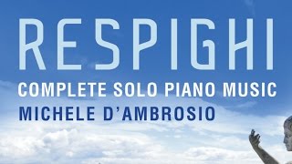 Respighi Complete Solo Piano Music Full Album [upl. by Phoebe306]