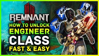 Remnant 2  How To Unlock The Engineer Class FAST amp EASY Secret Archetype Class Guide amp Location [upl. by Kieffer]