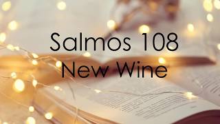 Salmo 108 New Wine Letra [upl. by Ilyak]