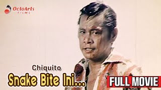 SNAKE BITE INI  Full Movie  Chiquito [upl. by Vharat]