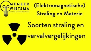 Natuurkunde uitleg Straling 3 Soorten straling en vervalvergelijkingen [upl. by Pavel781]