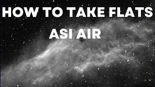 How To Take Flats With The ASIAIR PLUS [upl. by Paolina]