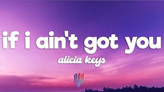 Alicia Keys  If I Aint Got You Lyrics [upl. by Eiramaneet]