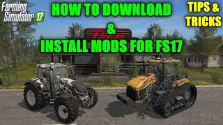 Farming Simulator 17  How to Download amp Install Mods in FS17 quotTips amp Tricksquot [upl. by Akcimehs]