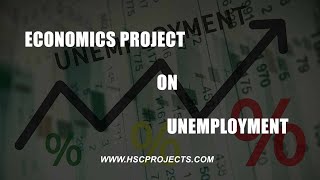 Economics Project on Unemployment for CBSE Class 12 [upl. by Nosydam]