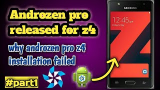 How to install androzen pro on z4 z4 installation failedhow to do firmware update on z4 [upl. by Normak]