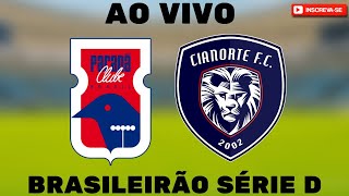 PARANÁ X CIANORTE AO VIVO l BRASILEIRÃO SÉRIE D 2022 l 9° RODADA l 11062022 [upl. by Ainej107]