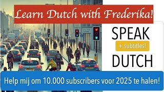 SPEAK DUTCH HET VERKEER Dutch Woman Speaking Dutch Language Inburgering examHow to do a Dutch accent [upl. by Enaenaj]