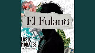 El Fulano [upl. by Marion725]