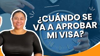 ¿Cuándo se va a aprobar mi visa [upl. by Rumilly]