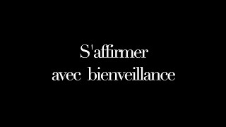 HypnoseSaffirmer avec bienveillance [upl. by Ardnauq]