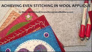 How to achieve more even stitching in wool appliqué [upl. by Mayne875]