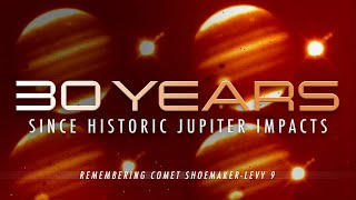 30 Years Since Historic Comet Impacts of Jupiter  ShoemakerLevy 9 [upl. by Eltsyek]