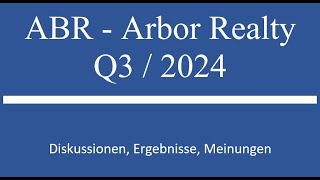 Aktie im Depot ABR Arbor Realty  Q3 2024 Zahlen [upl. by Japeth]