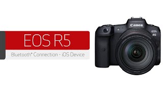 Canon EOS R5  Bluetooth® Connection with an iOS Device [upl. by Thorsten]