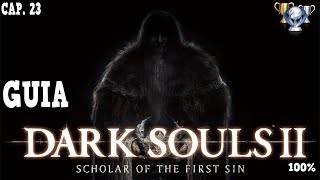 GUIA DARK SOULS 2 SOTFS 100 PLATINO CAP 23 VALLE DE LA COSECHA [upl. by Stasny]