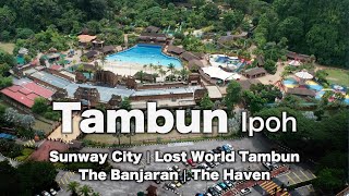 Tambun Ipoh City  Lost World Waterpark Sunway City The Haven The Banjaran and more [upl. by Atelokin]