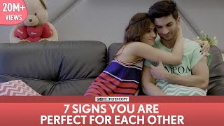 FilterCopy  7 Signs You Are Perfect For Each Other  Ft Sushant Singh Rajput and Kriti Sanon [upl. by Boatwright]