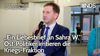 „Ein Liebesbrief an Sahra W“ OstPolitiker irritieren die KriegsFraktion  Tobias Riegel  NDS [upl. by Ecirp]