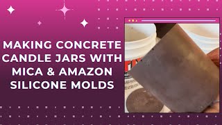 Tutorial Making Concrete Jars With Mica Using Amazon Silicone Molds [upl. by Eirallam]