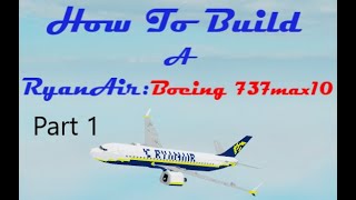 How To Build a Boeing 737 MAX 10 on Plane Crazy Roblox Part 1 [upl. by Aillil683]