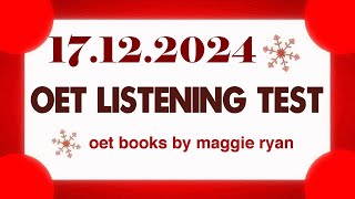 OET LISTENING TEST 17122024 maggie ryan oet oetexam oetnursing oetlisteningtest [upl. by Bennink]