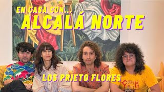 En casa con ALCALÁ NORTE  vidas cañón jevi español Stone Roses y mucho más ❤️ Los Prieto Flores [upl. by Bayless]