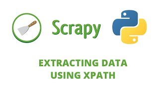 Python Scrapy Tutorial  10  Extracting data w XPATH [upl. by Crowley295]