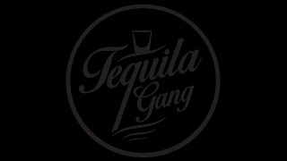 Tequila Gang presents GANG House Party [upl. by Aisyat489]