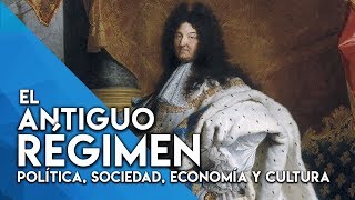 EL ANTIGUO RÉGIMEN POLÍTICA SOCIEDAD ECONOMÍA Y CULTURA EN 13 MINUTOS [upl. by Rubie]