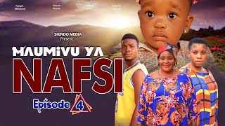 MAUMIVU YA NAFSI Episode 04 [upl. by Nawj]