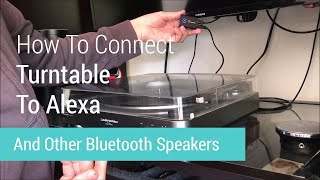 How to Connect Turntable to Alexa amp Bluetooth Speakers [upl. by Ahsiadal]