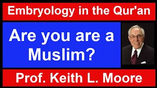 Question to Dr Keith L Moore quotAre you are a Muslimquot [upl. by Flannery]