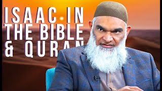 Isaac in the Bible and Quran  Dr Shabir Ally [upl. by Lytsyrk318]