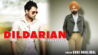 Amrinder Gill I Dildarian I Guri Dhaliwal Cover Music Video Latest Punjabi Song 2024 [upl. by Acihsay]