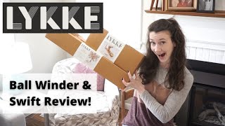 Lykke Ball Winder and Swift  Unboxing amp Review  Knitting House Square [upl. by Ennahtur]