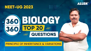 NEET UG 2023 🎯  Score 360360  Biology Top 20 Questions ➡️Principle of Inheritance and Variation [upl. by Hayouqes]