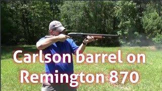 Carlson barrel on Remington 870 [upl. by Rutherfurd751]