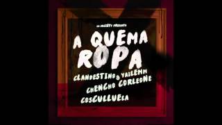 Clandestino amp Yailemm  A QUEMA ROPA ft Cosculluela Y Chencho Corleone Official Audio [upl. by Ayotaj]