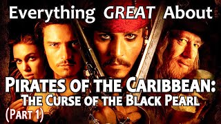 Everything GREAT About Pirates of the Caribbean The Curse of the Black Pearl Part 1 [upl. by Bartholemy]