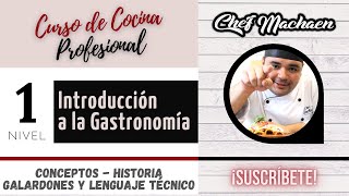 Nivel 1  Introducción a la Gastronomía  Curso de Cocina Profesional  Cocina Escuela [upl. by Wickham931]