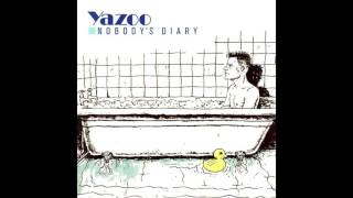 Yazoo  Nobodys Diary [upl. by Aerehs589]