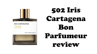 Bon Parfumeur 502 Iris Cartagena review [upl. by Laroy]