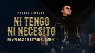 Yeison Jimenez l Ni Tengo Ni Necesito  Desde El Estadio El Campín En Vivo [upl. by Adnuhs910]