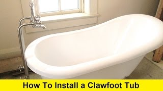 How To Install a Clawfoot Tub [upl. by Latsirk]