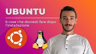 Ubuntu  6 cose che dovresti fare dopo linstallazione [upl. by Honorine]