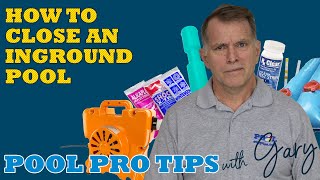 How to Close an Inground Pool  Winter Closing Part 3 Pool Pro Tips With Gary  PoolSuppliescom [upl. by Adnamor]