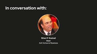 GME Insights Track 2 In Conversation with Sherif Kamel Dean of AUC School of Business [upl. by Iroj]