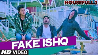 FAKE ISHQ Video Song  HOUSEFULL 3  TSeries [upl. by Enellij]