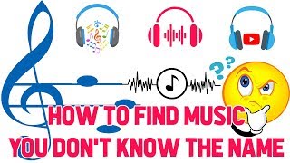 How to Find Music or Songs You Dont Know the Name of Without Lyrics [upl. by Hausmann]